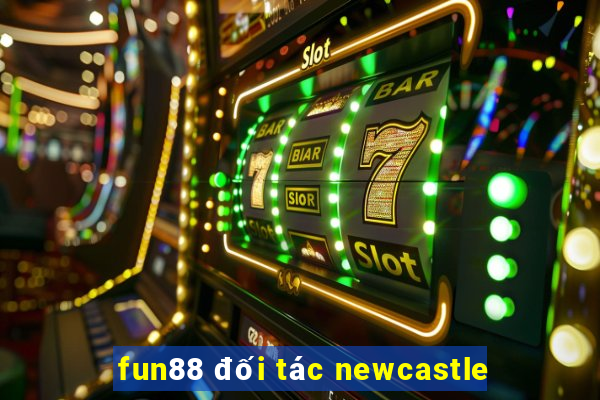 fun88 đối tác newcastle