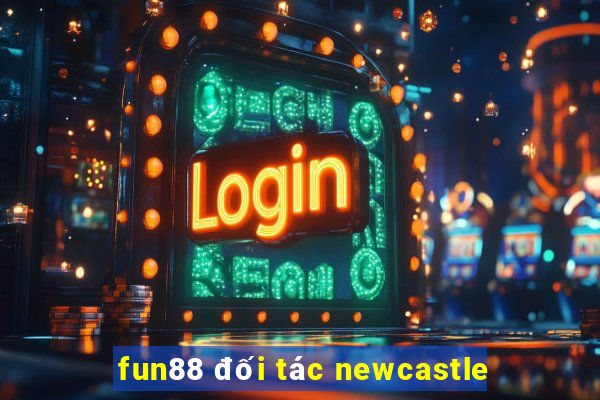 fun88 đối tác newcastle