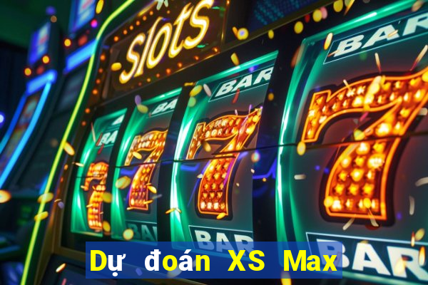 Dự đoán XS Max 4D ngày 4