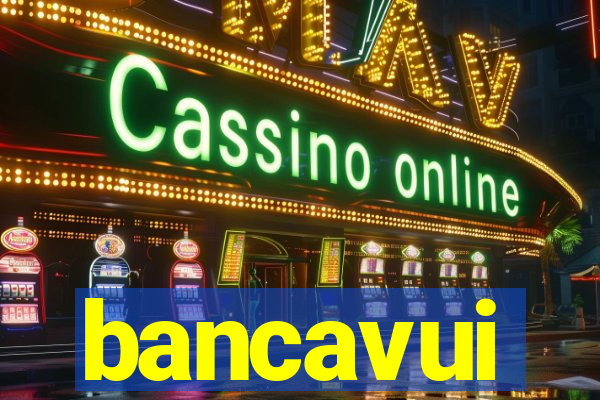 bancavui