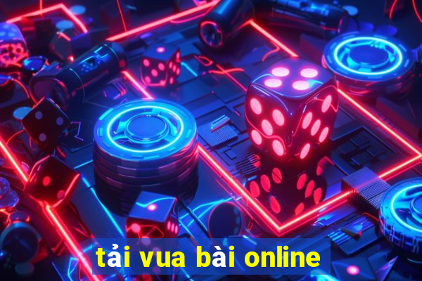 tải vua bài online