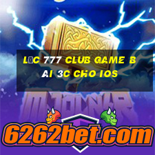 Lộc 777 Club Game Bài 3C Cho Ios