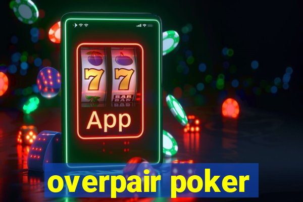 overpair poker