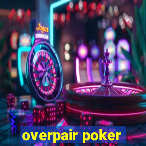 overpair poker