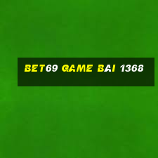 Bet69 Game Bài 1368