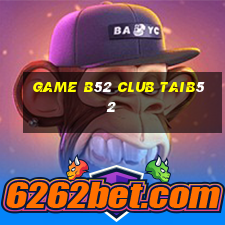 game b52 club taib52