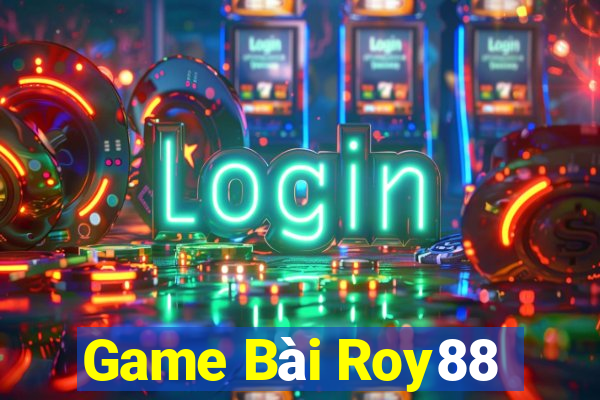 Game Bài Roy88