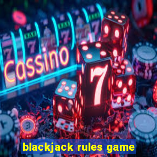 blackjack rules game