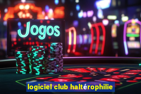 logiciel club haltérophilie