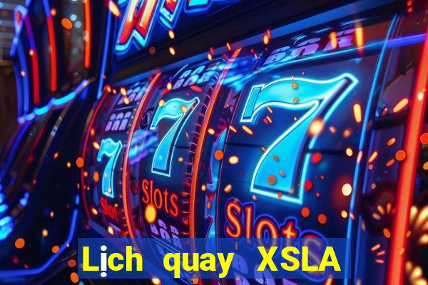 Lịch quay XSLA thứ hai