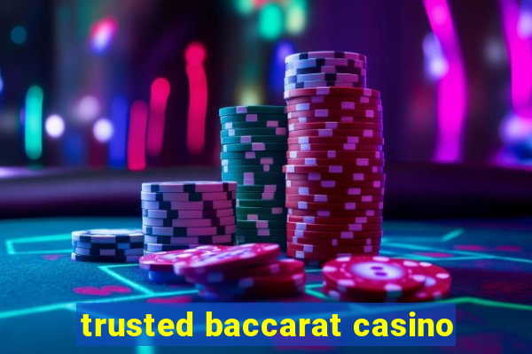 trusted baccarat casino