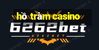 hồ tràm casino