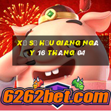 xổ số hậu giang ngày 16 tháng 04