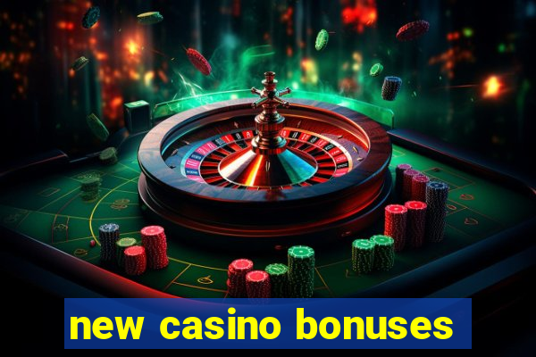 new casino bonuses