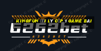 Kingfun Đại Lý Cấp 1 Game Bài