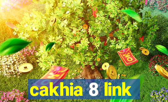 cakhia 8 link