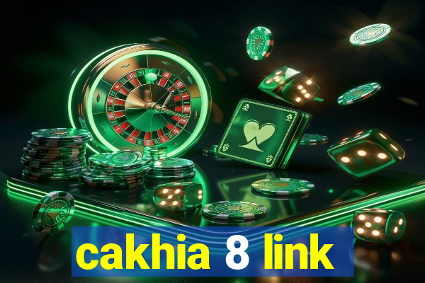 cakhia 8 link