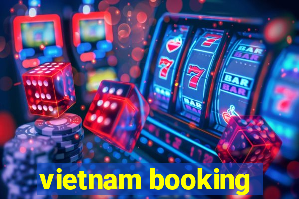 vietnam booking