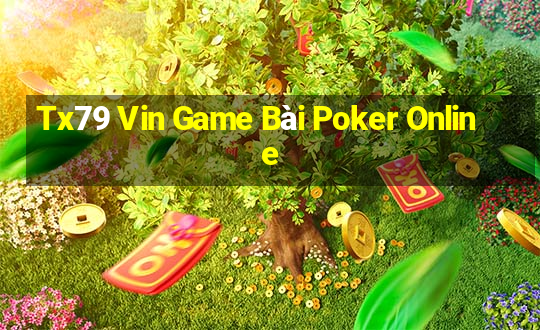 Tx79 Vin Game Bài Poker Online