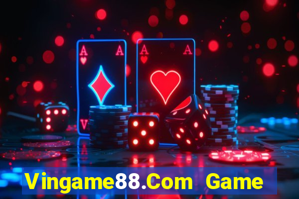 Vingame88.Com Game Bài Miễn Phí