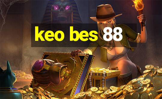 keo bes 88