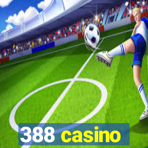 388 casino