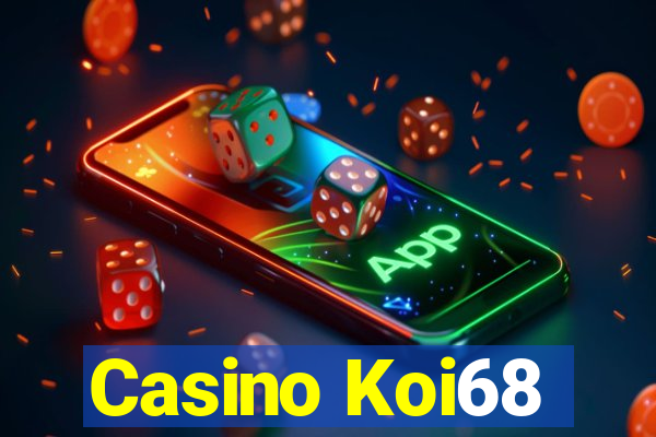 Casino Koi68