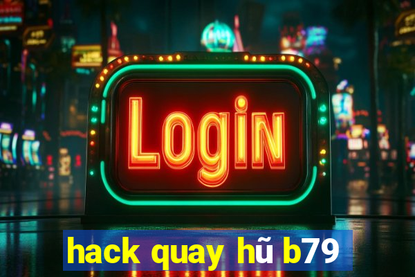 hack quay hũ b79