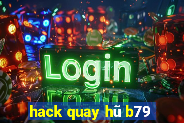 hack quay hũ b79