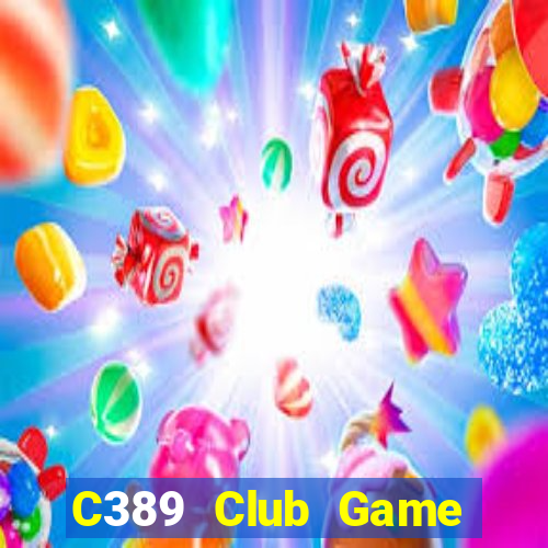 C389 Club Game Bài Vip