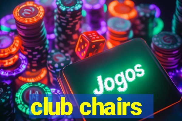 club chairs