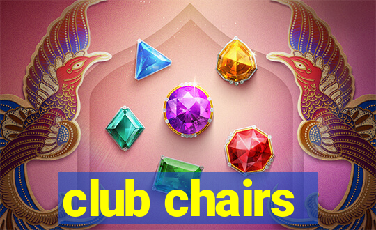 club chairs