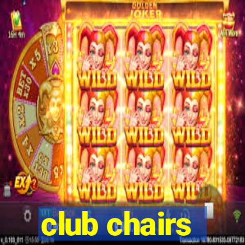 club chairs