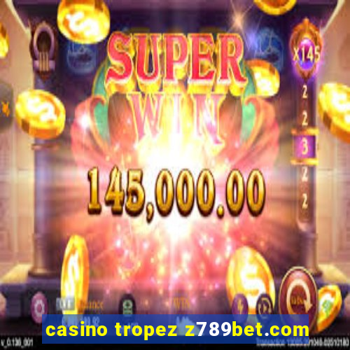 casino tropez z789bet.com