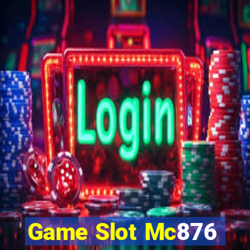 Game Slot Mc876