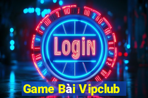 Game Bài Vipclub