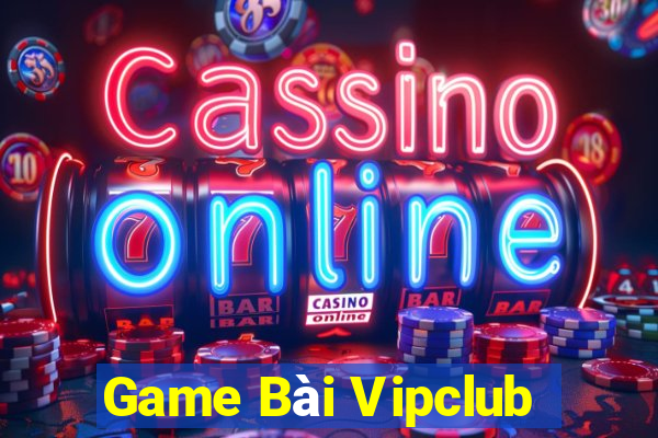 Game Bài Vipclub