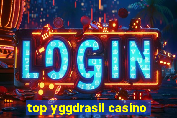 top yggdrasil casino