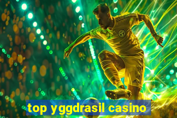 top yggdrasil casino