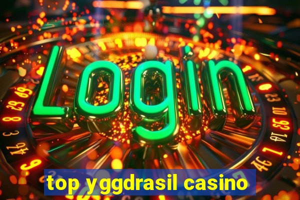 top yggdrasil casino