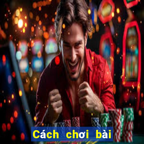 Cách chơi bài trong casino