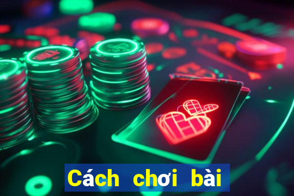 Cách chơi bài trong casino