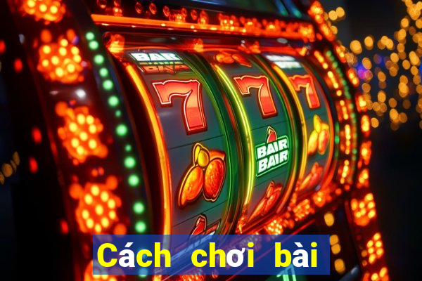 Cách chơi bài trong casino