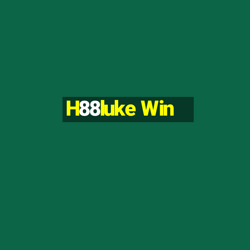 H88luke Win