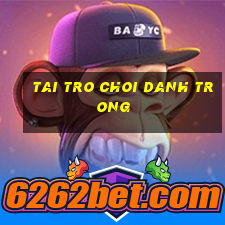 tai tro choi danh trong