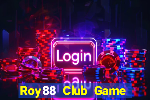 Roy88 Club Game Bài Chơi Với Bạn Bè