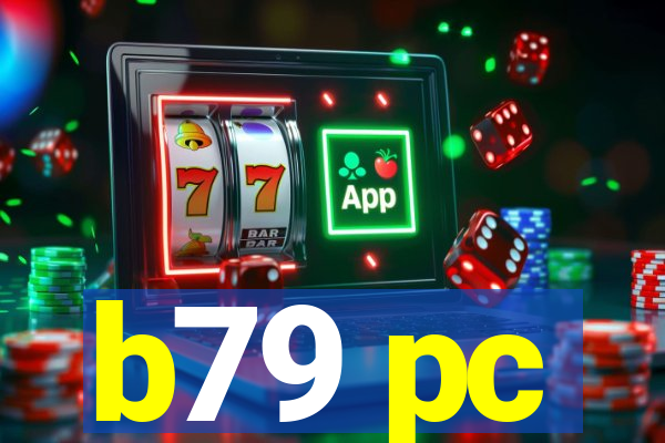 b79 pc