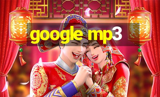 google mp3