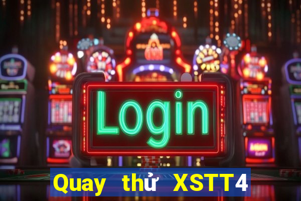 Quay thử XSTT4 ngày 11