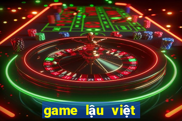 game lậu việt hóa 2024